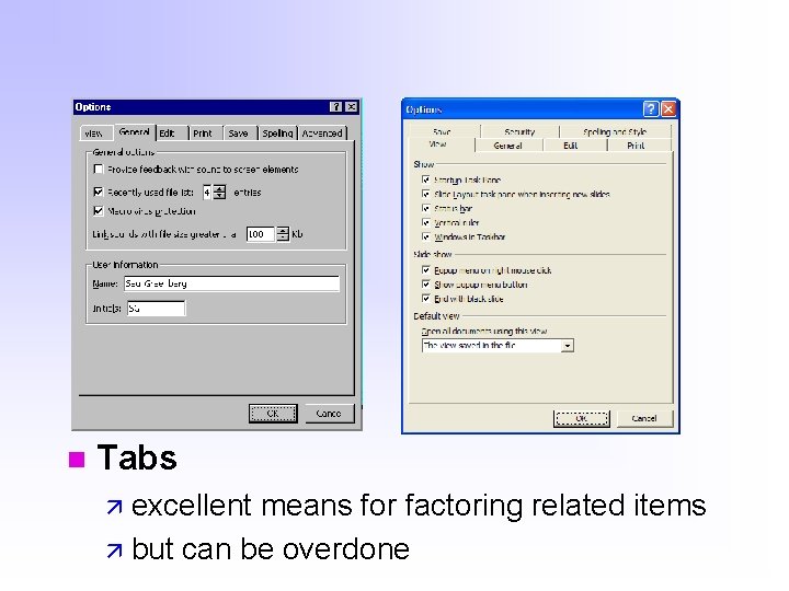  Tabs excellent means for factoring related items but can be overdone 