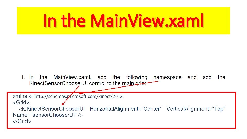 In the Main. View. xaml 