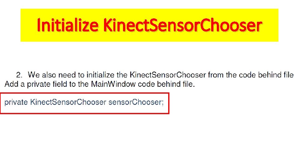 Initialize Kinect. Sensor. Chooser 