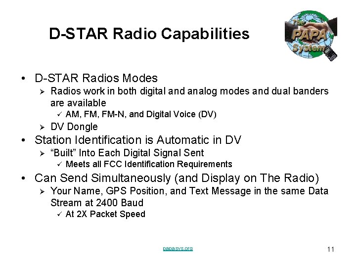 D-STAR Radio Capabilities • D-STAR Radios Modes Ø Radios work in both digital and D-STAR Radio Capabilities • D-STAR Radios Modes Ø Radios work in both digital and