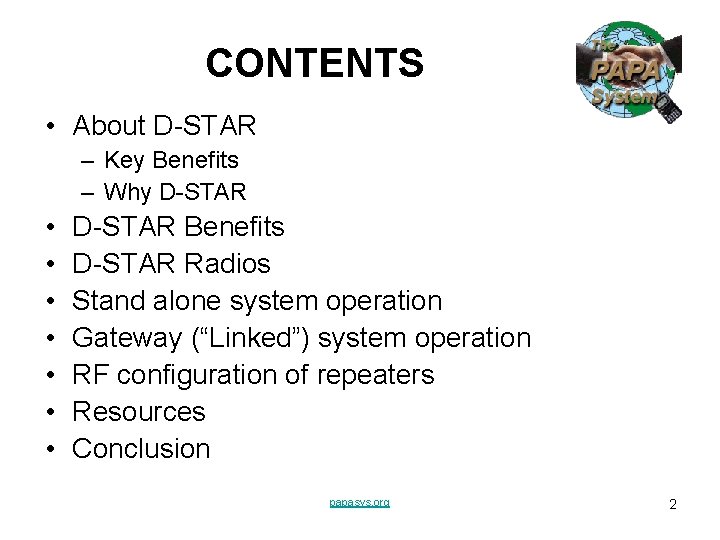 CONTENTS • About D-STAR – Key Benefits – Why D-STAR • • D-STAR Benefits CONTENTS • About D-STAR – Key Benefits – Why D-STAR • • D-STAR Benefits