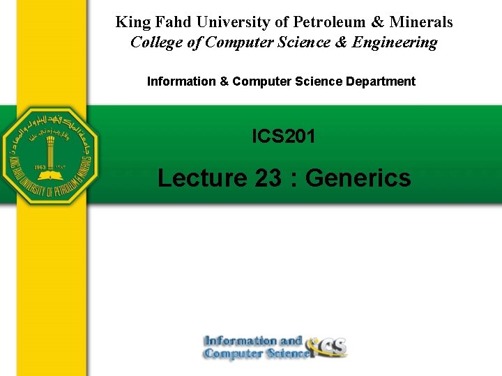 King Fahd University of Petroleum & Minerals College of Computer Science & Engineering Information