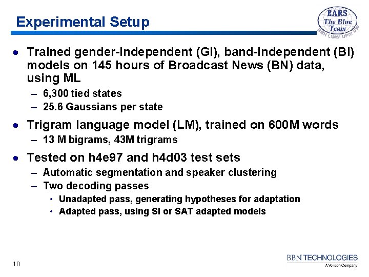Experimental Setup · Trained gender-independent (GI), band-independent (BI) models on 145 hours of Broadcast
