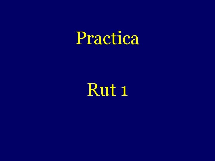 - Practica Rut 1 