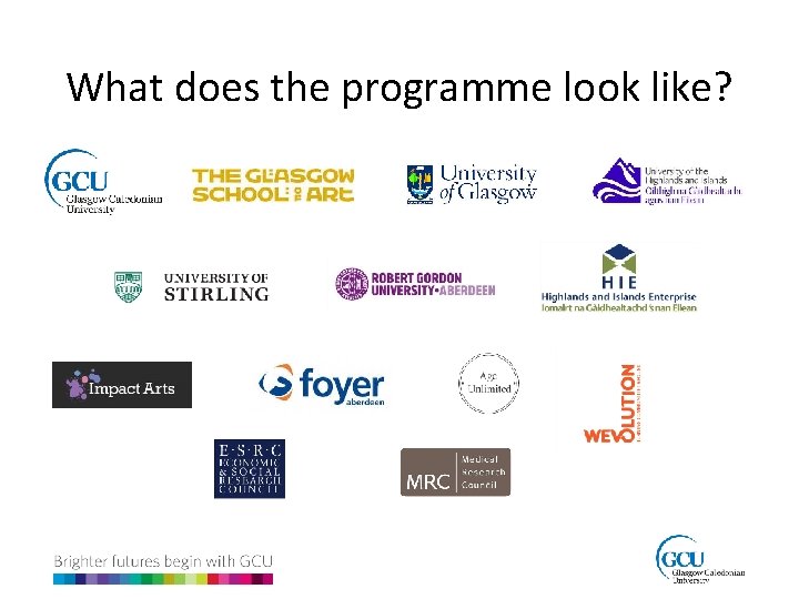 What does the programme look like? 