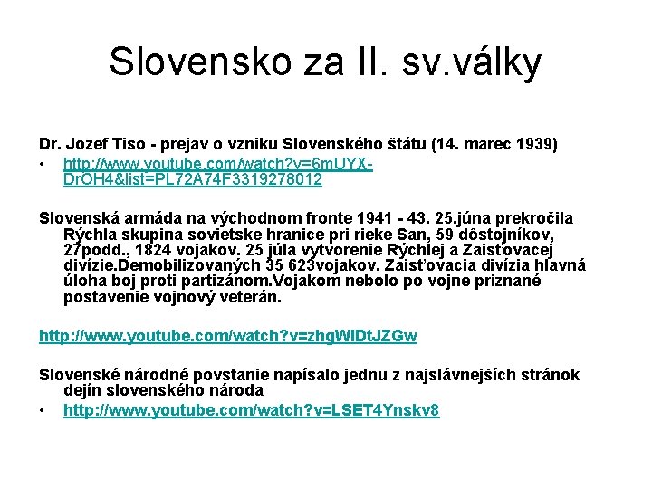 Slovensko za II. sv. války Dr. Jozef Tiso - prejav o vzniku Slovenského štátu