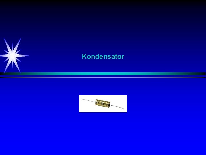 Kondensator 