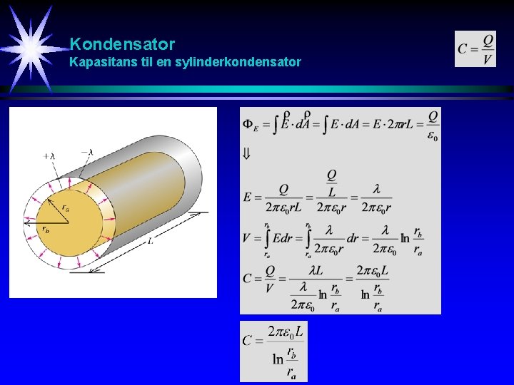 Kondensator Kapasitans til en sylinderkondensator 