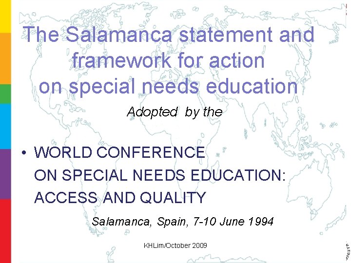 The Salamanca statement and framework for action on special needs education Adopted by the