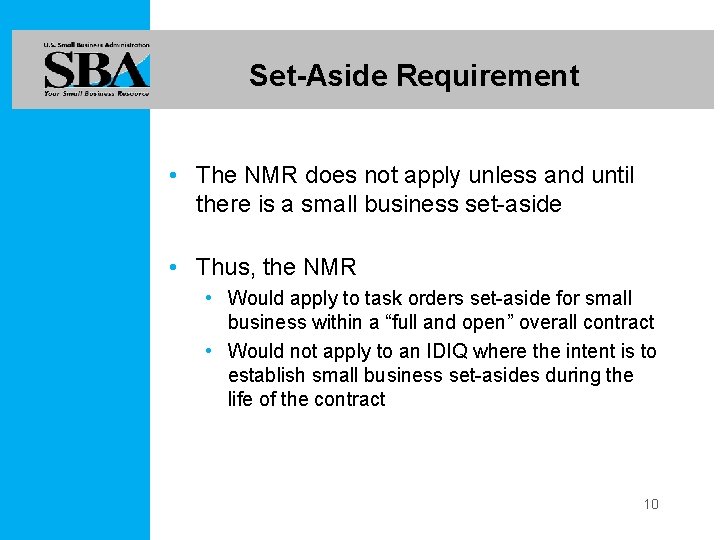 Set-Aside Requirement • The NMR does not apply unless and until there is a