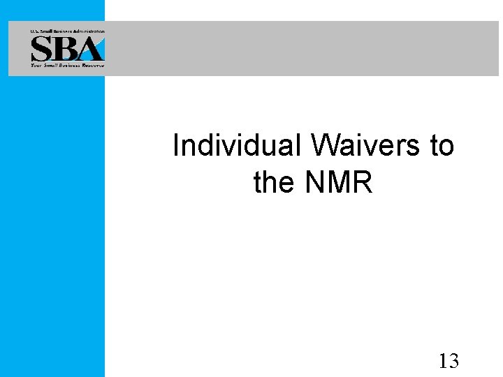 Individual Waivers to the NMR 13 