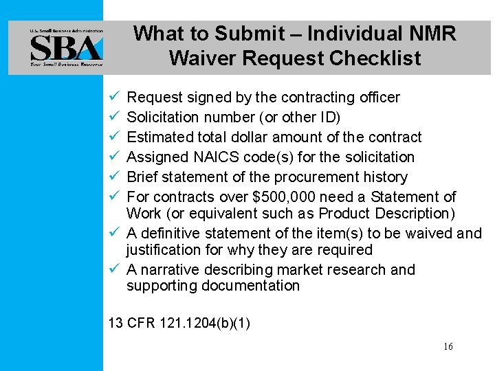 What to Submit – Individual NMR Waiver Request Checklist ü ü ü Request signed