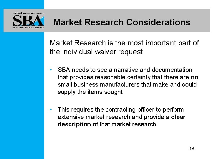 Market Research Considerations Market Research is the most important part of the individual waiver