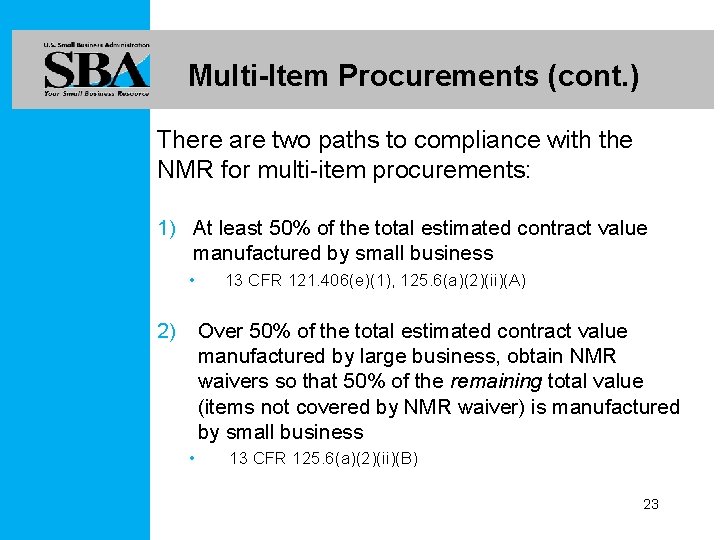 Multi-Item Procurements (cont. ) There are two paths to compliance with the NMR for