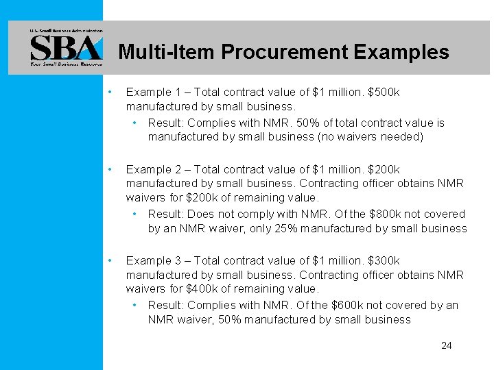 Multi-Item Procurement Examples • Example 1 – Total contract value of $1 million. $500