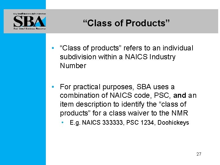 “Class of Products” • “Class of products” refers to an individual subdivision within a