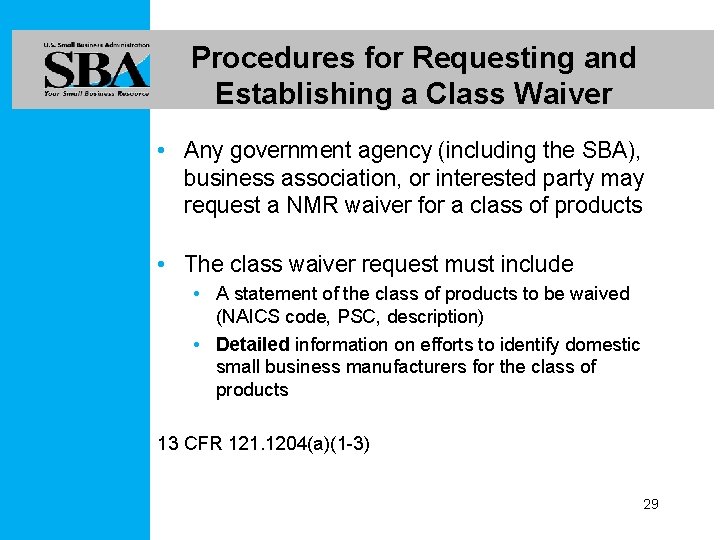 Procedures for Requesting and Establishing a Class Waiver • Any government agency (including the