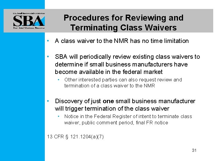 Procedures for Reviewing and Terminating Class Waivers • A class waiver to the NMR