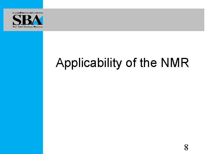 Applicability of the NMR 8 