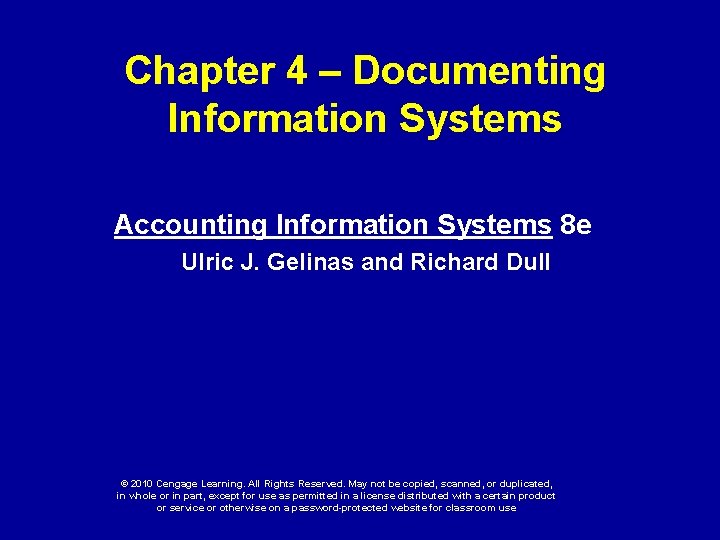 Chapter 4 – Documenting Information Systems Accounting Information Systems 8 e Ulric J. Gelinas