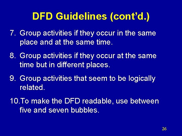 DFD Guidelines (cont’d. ) 7. Group activities if they occur in the same place