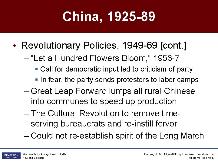 China, 1925 -89 • Revolutionary Policies, 1949 -69 [cont. ] – “Let a Hundred