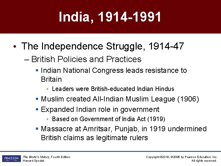 India, 1914 -1991 • The Independence Struggle, 1914 -47 – British Policies and Practices