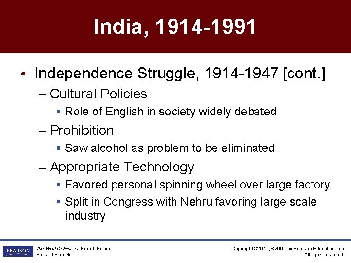 India, 1914 -1991 • Independence Struggle, 1914 -1947 [cont. ] – Cultural Policies §