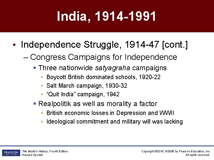 India, 1914 -1991 • Independence Struggle, 1914 -47 [cont. ] – Congress Campaigns for