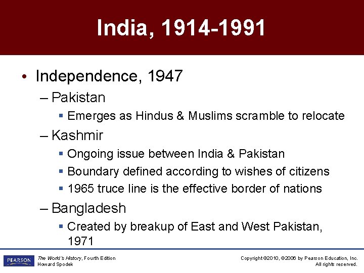 India, 1914 -1991 • Independence, 1947 – Pakistan § Emerges as Hindus & Muslims