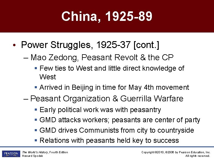 China, 1925 -89 • Power Struggles, 1925 -37 [cont. ] – Mao Zedong, Peasant