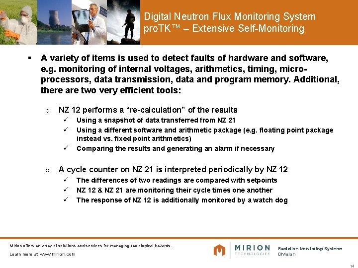 Digital Neutron Flux Monitoring System pro. TK™ – Extensive Self-Monitoring § A variety of