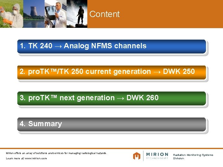 Content 1. TK 240 → Analog NFMS channels 2. pro. TK™/TK 250 current generation