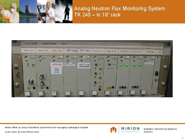 Analog Neutron Flux Monitoring System TK 240 – in 19” rack Mirion offers an