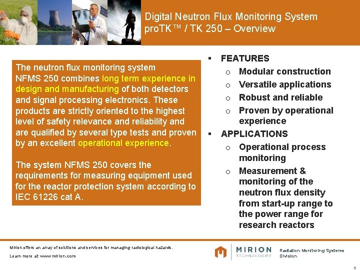 Digital Neutron Flux Monitoring System pro. TK™ / TK 250 – Overview The neutron