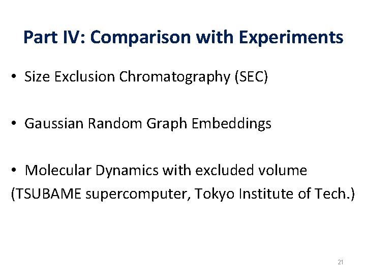 Part IV: Comparison with Experiments • Size Exclusion Chromatography (SEC) • Gaussian Random Graph