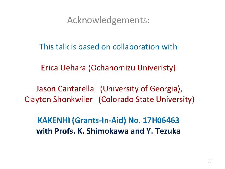 Acknowledgements: This talk is based on collaboration with Erica Uehara (Ochanomizu Univeristy) Jason Cantarella