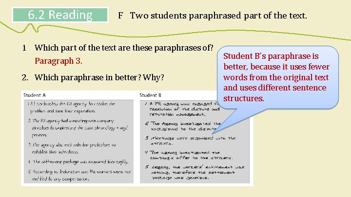 6. 2 Reading F Two students paraphrased part of the text. 1 Which part