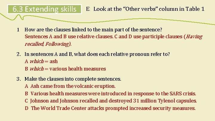 6. 3 Extending skills E Look at the “Other verbs” column in Table 1