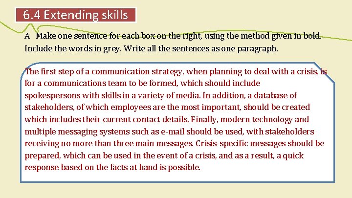 6. 4 Extending skills A Make one sentence for each box on the right,