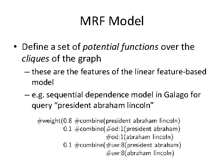 MRF Model • Define a set of potential functions over the cliques of the