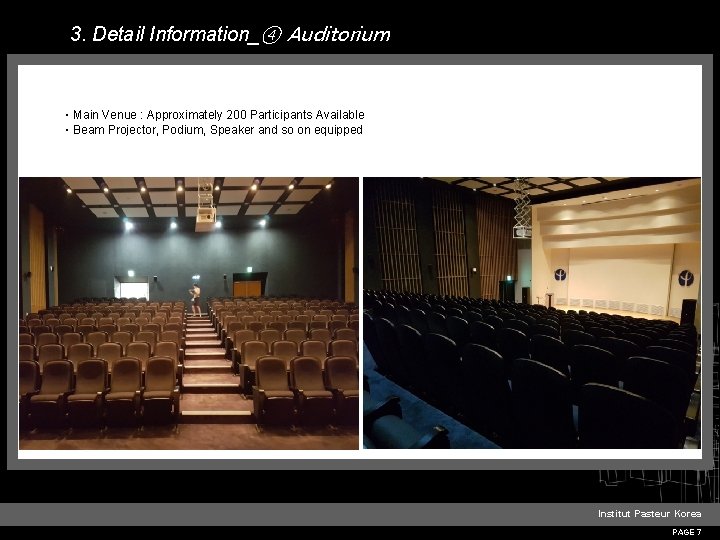 3. Detail Information_④ Auditorium ㆍMain Venue : Approximately 200 Participants Available ㆍBeam Projector, Podium,