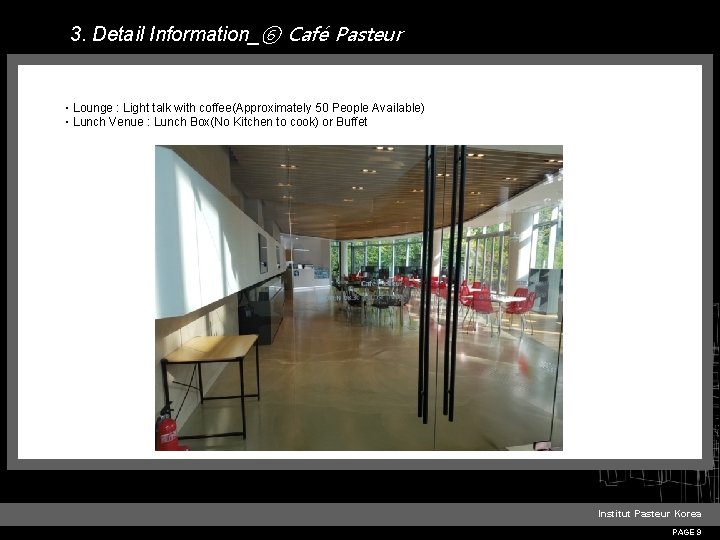 3. Detail Information_⑥ Café Pasteur ㆍLounge : Light talk with coffee(Approximately 50 People Available)