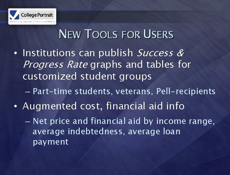 NEW TOOLS FOR USERS • Institutions can publish Success & Progress Rate graphs and