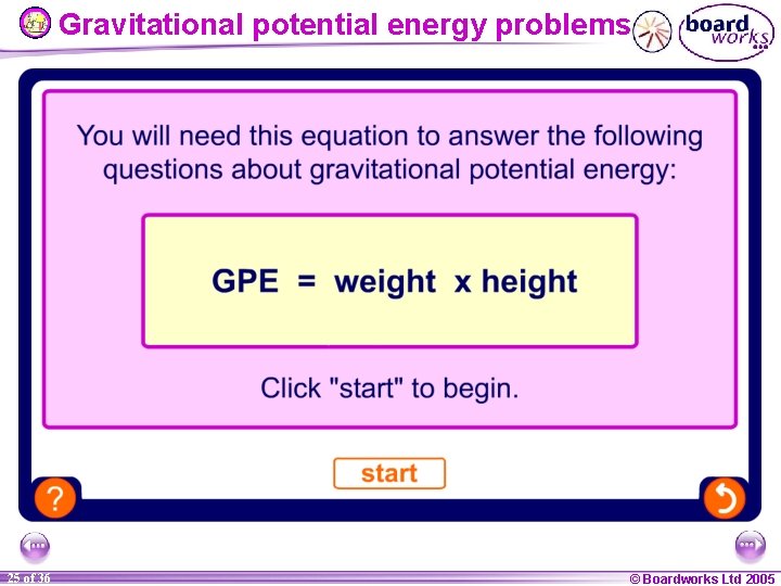 Gravitational potential energy problems 25 of 36 © Boardworks Ltd 2005 