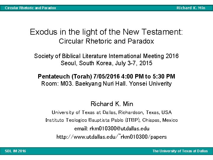 Richard K. Min Circular Rhetoric and Paradox Exodus in the light of the New Richard K. Min Circular Rhetoric and Paradox Exodus in the light of the New