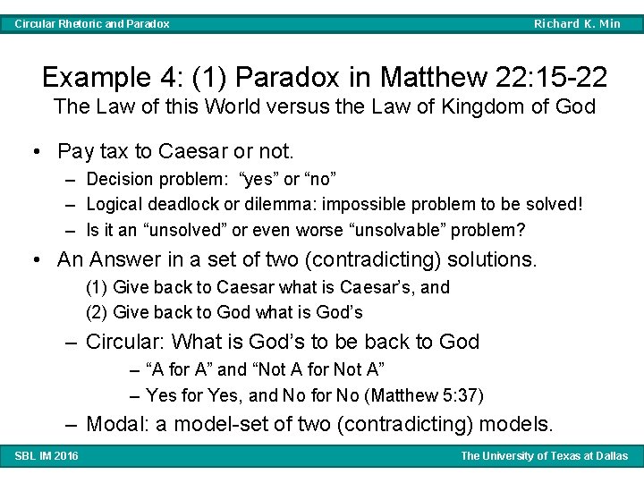 Richard K. Min Circular Rhetoric and Paradox Example 4: (1) Paradox in Matthew 22: Richard K. Min Circular Rhetoric and Paradox Example 4: (1) Paradox in Matthew 22: