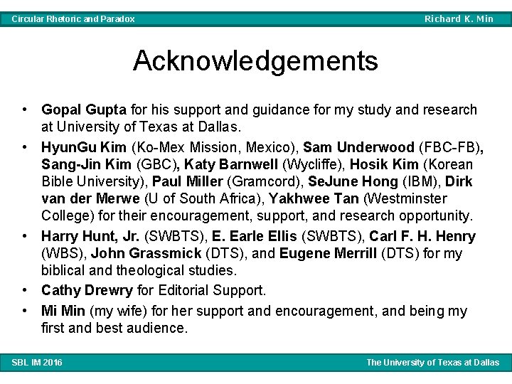 Richard K. Min Circular Rhetoric and Paradox Acknowledgements • Gopal Gupta for his support Richard K. Min Circular Rhetoric and Paradox Acknowledgements • Gopal Gupta for his support