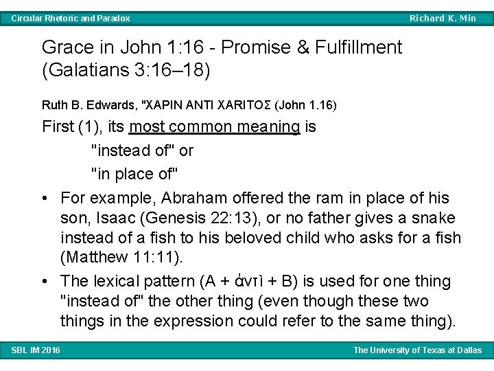 Richard K. Min Circular Rhetoric and Paradox Grace in John 1: 16 - Promise Richard K. Min Circular Rhetoric and Paradox Grace in John 1: 16 - Promise
