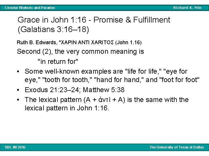Richard K. Min Circular Rhetoric and Paradox Grace in John 1: 16 - Promise Richard K. Min Circular Rhetoric and Paradox Grace in John 1: 16 - Promise
